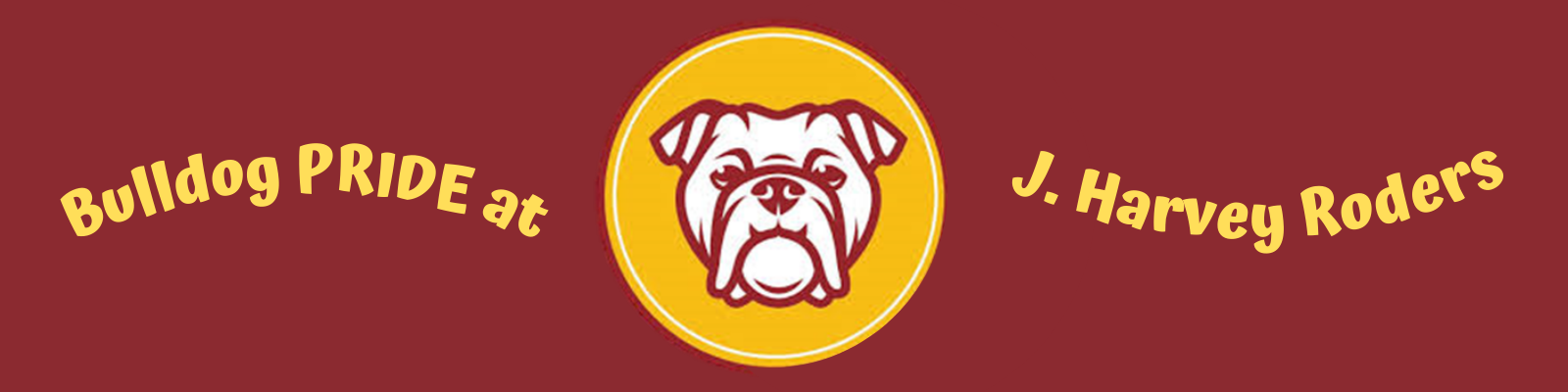 Bulldog PRIDE at J. Harvey Rodgers with bulldog logo